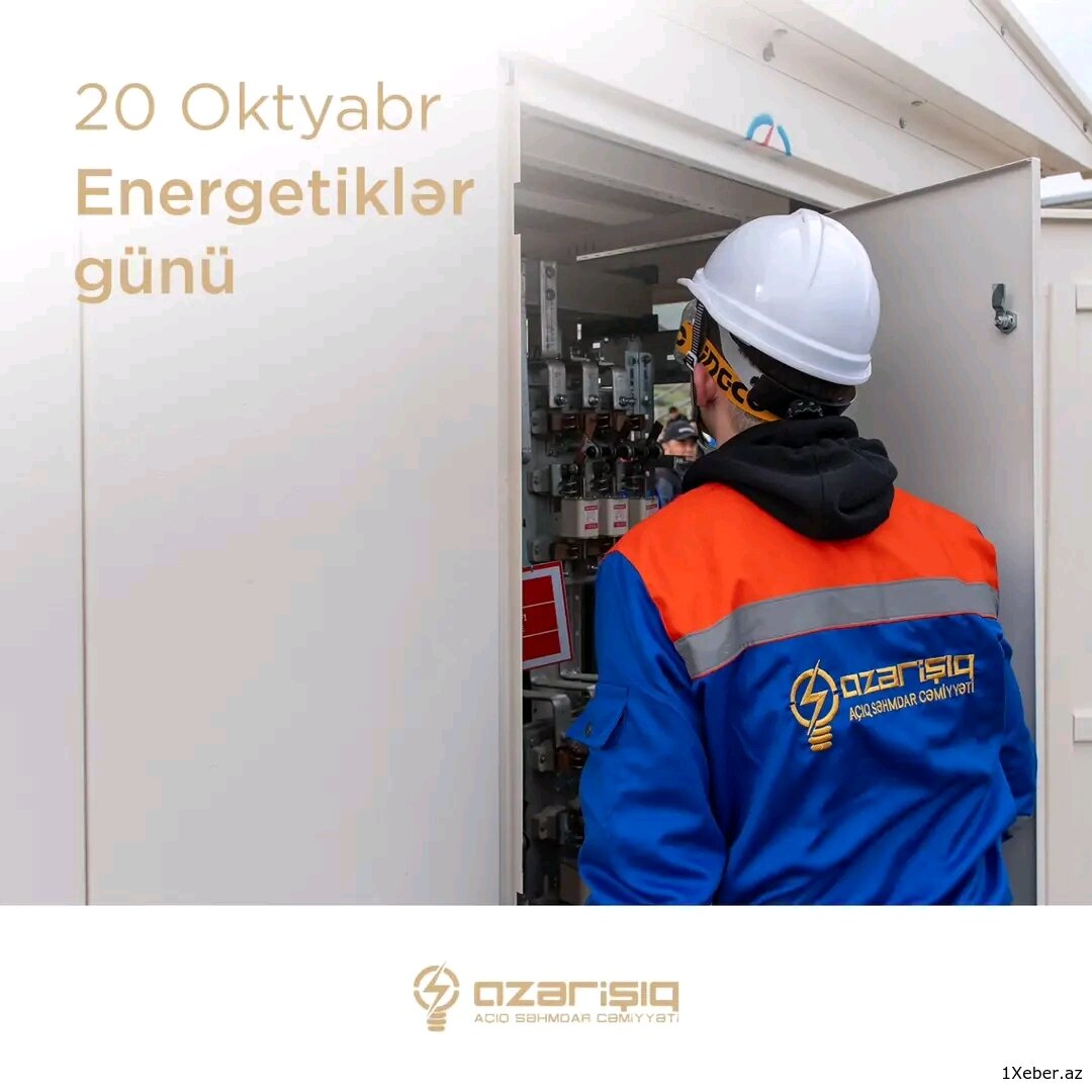 20 Oktyabr - Energetiklər Günüdür!