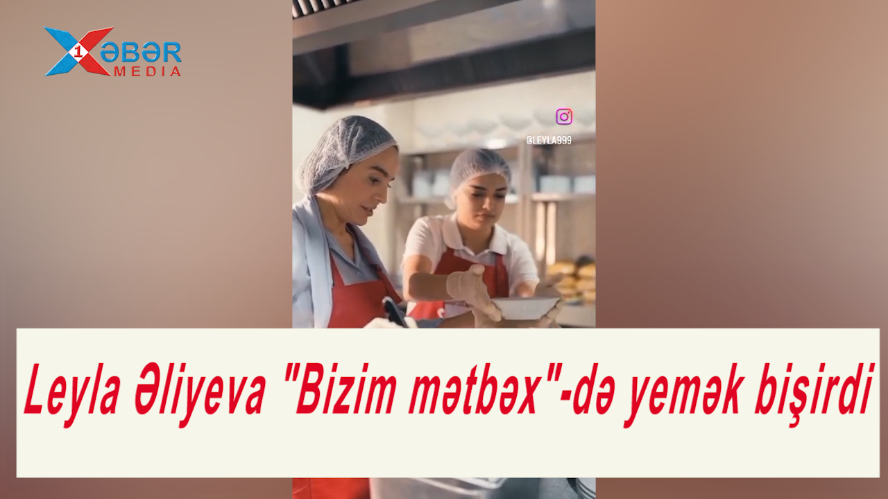 Leyla Əliyeva "Bizim mətbəx"-də yemək bişirdi