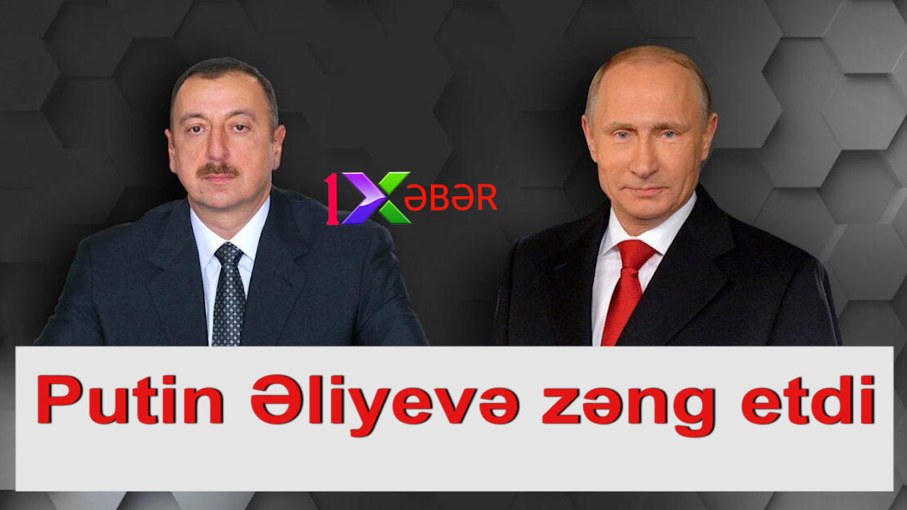 Putin Əliyevə zəng etdi