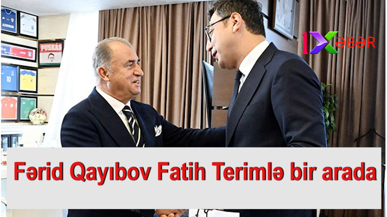 Fərid Qayıbov Fatih Terimlə bir arada