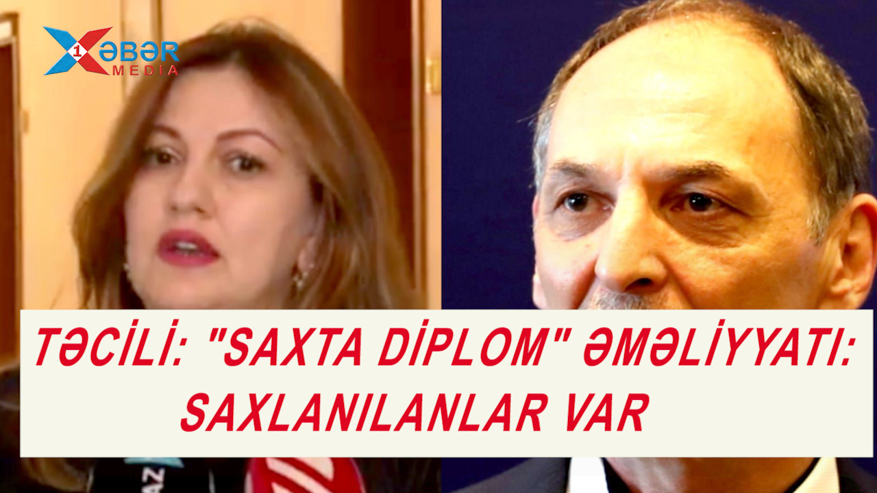 TƏCİLİ: "SAXTA DİPLOM" ƏMƏLİYYATI:SAXLANILANLAR VAR-VİDEO