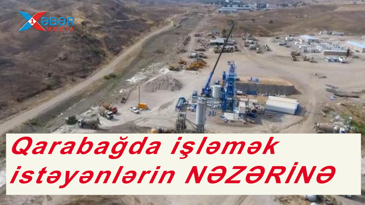 Qarabağda işləmək istəyənlərin NƏZƏRİNƏ