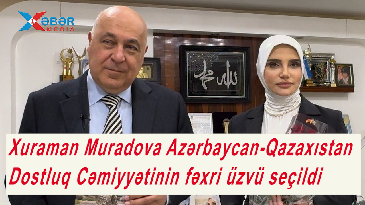 Xuraman Muradova Azərbaycan-Qazaxıstan Dostluq Cəmiyyətinin fəxri üzvü seçildi