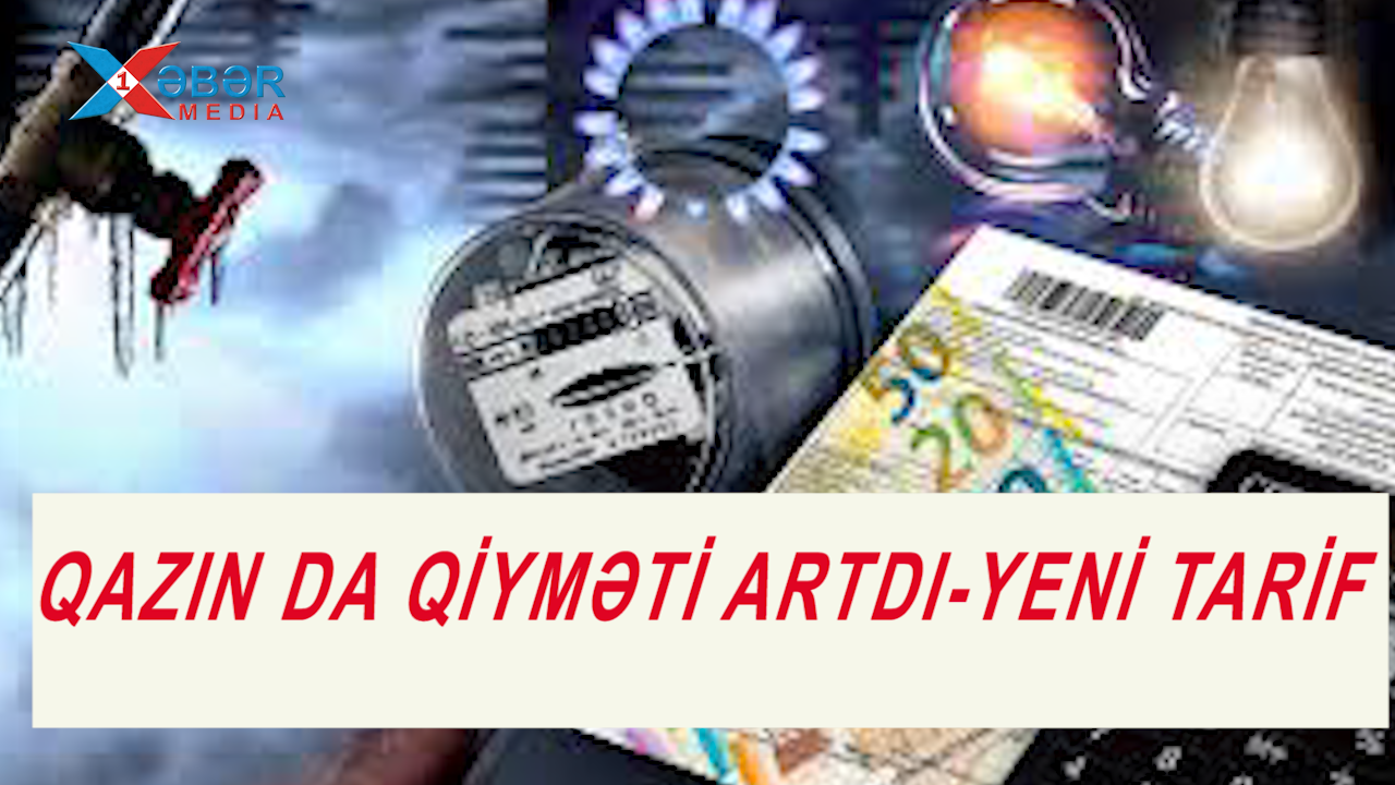 QAZIN DA QİYMƏTİ ARTDI-YENİ TARİF -VİDEO