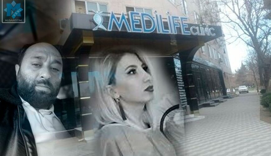 “Medilife” klinikasında ölüm - Bağırsaq yuyulması üçün getmişdi...