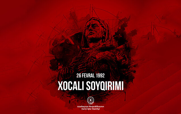 XİN-dən Xocalı soyqırımının ildönümü ilə bağlı - Bəyanat