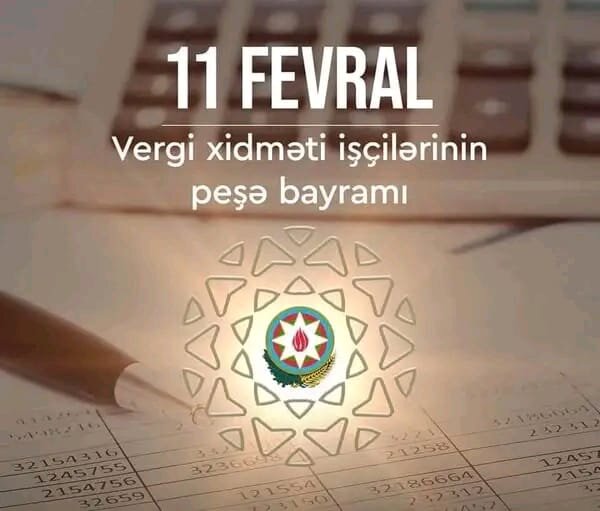 Dövlət Vergi Xidməti işçilərinin peşə bayramıdır