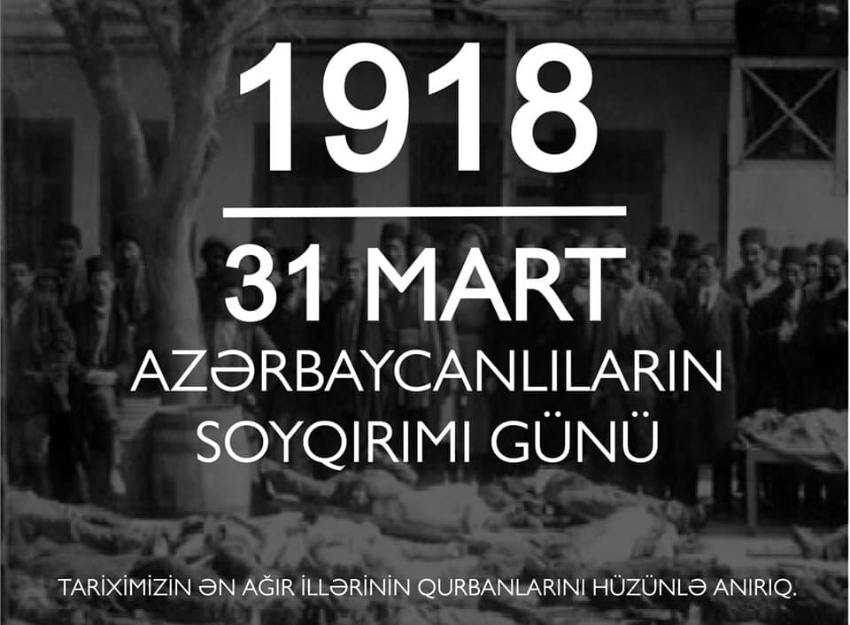 1918-ci ilin mart soyqırımları təkcə Azərbaycan deyil, dünya tarixində törədilən ən qanlı  faciələrdən biridir