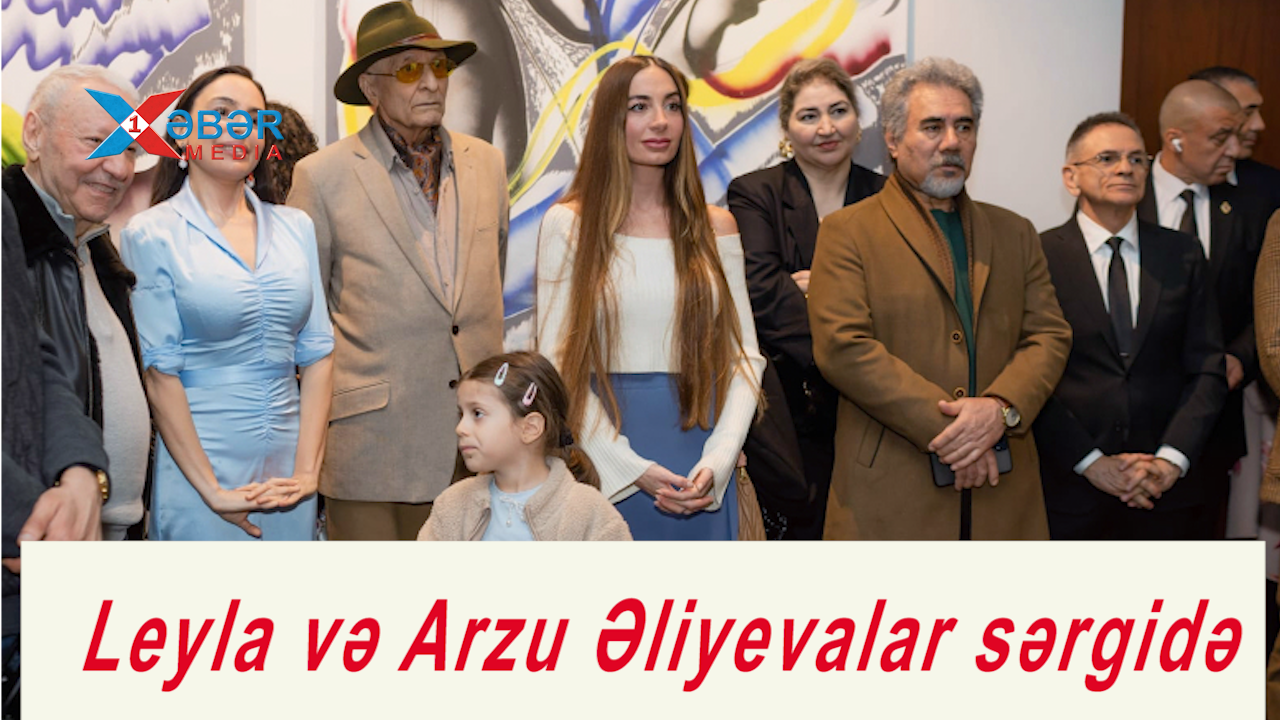 Leyla və Arzu Əliyevalar sərgidə-VİDEO