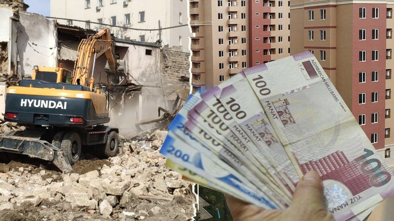 Sökülən binalarda yaşayanların nəzərinə: Daha çox pul almaq üçün bunu edin