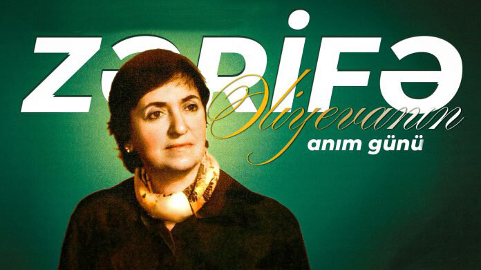 Zərifə xanımın əziz xatirəsi Azərbaycan xalqının həmişə qəlbindədir