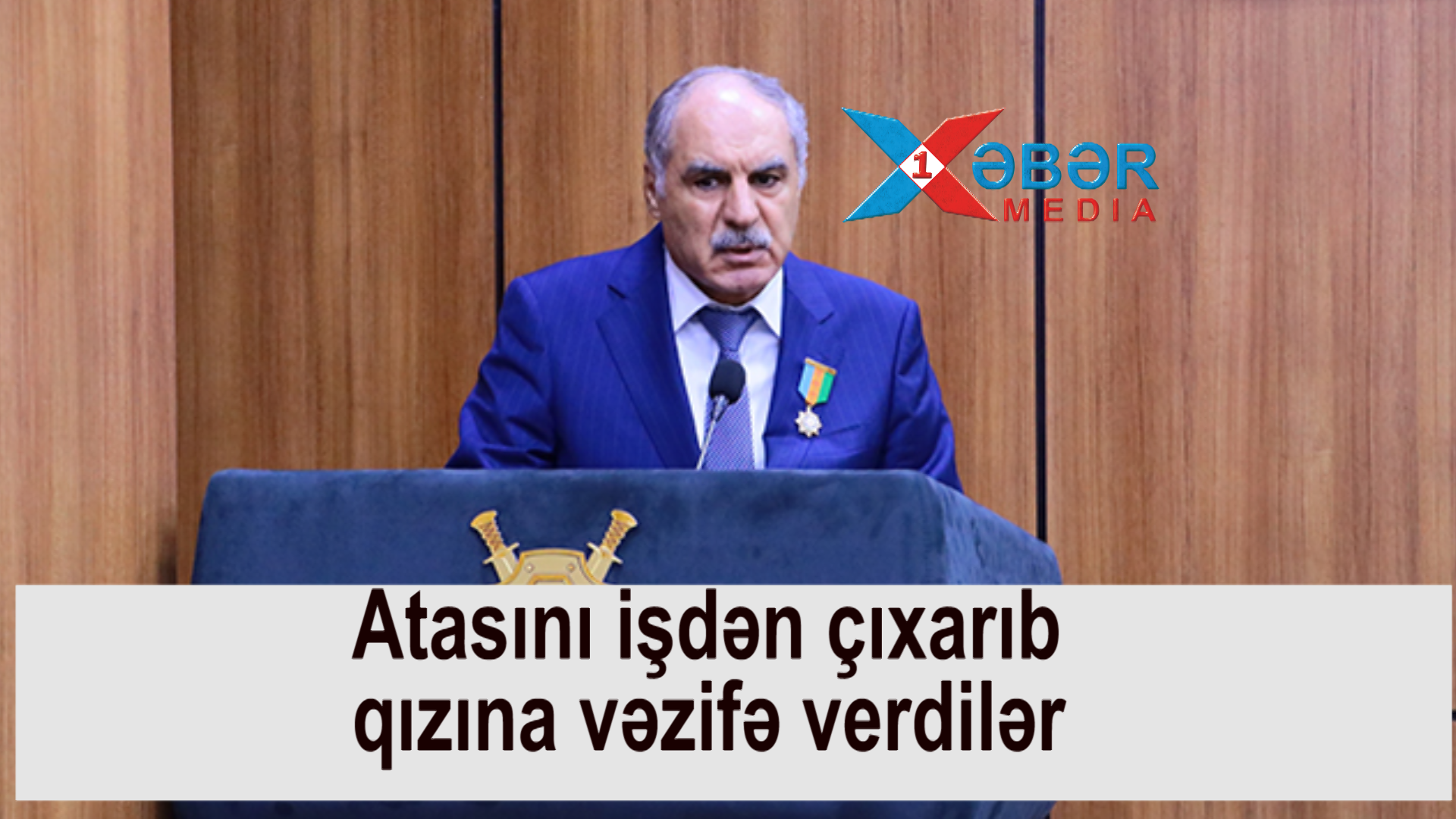 Atasını işdən çıxarıb qızına vəzifə verdilər-VİDEO