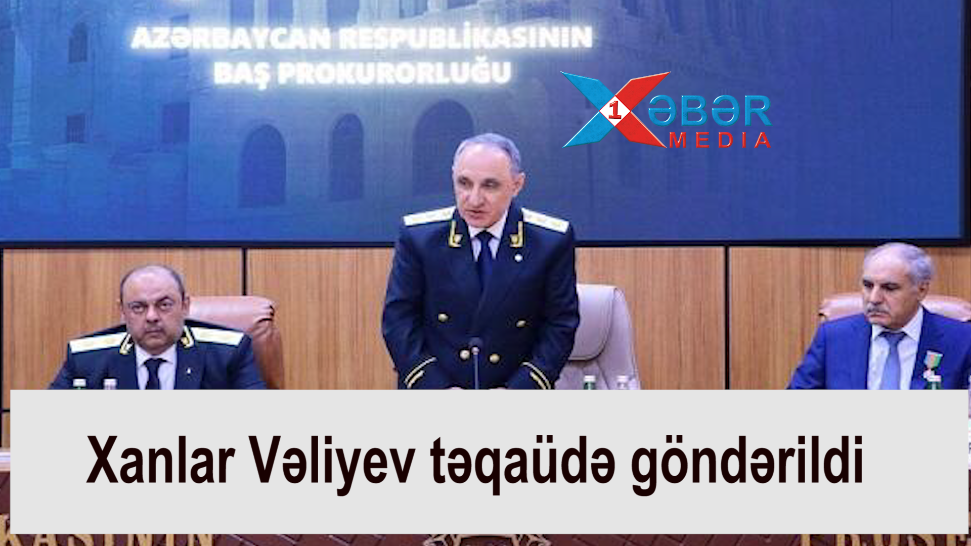 Xanlar Vəliyev təqaüdə göndərildi-VİDEO