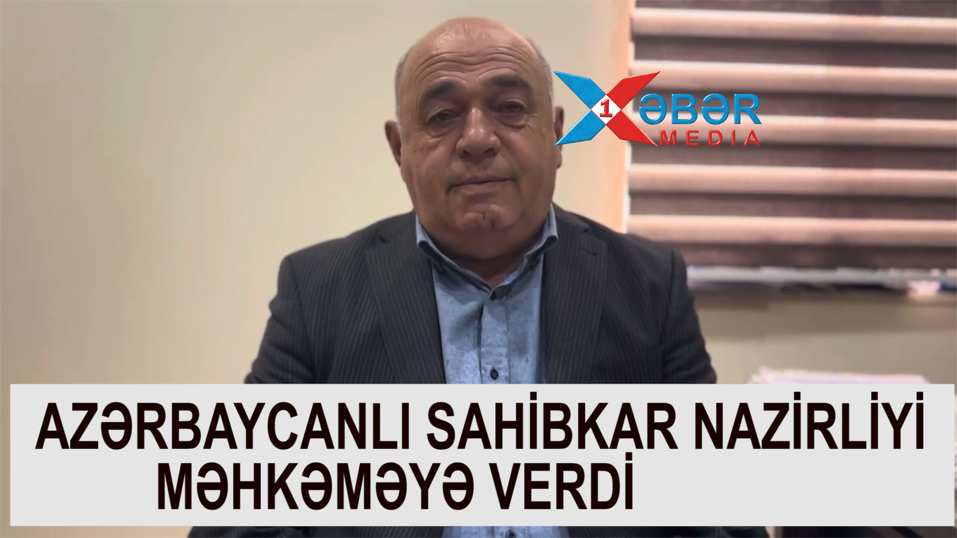 AZƏRBAYCANLI SAHİBKAR NAZİRLİYİ MƏHKƏMƏYƏ VERDİ-VİDEO