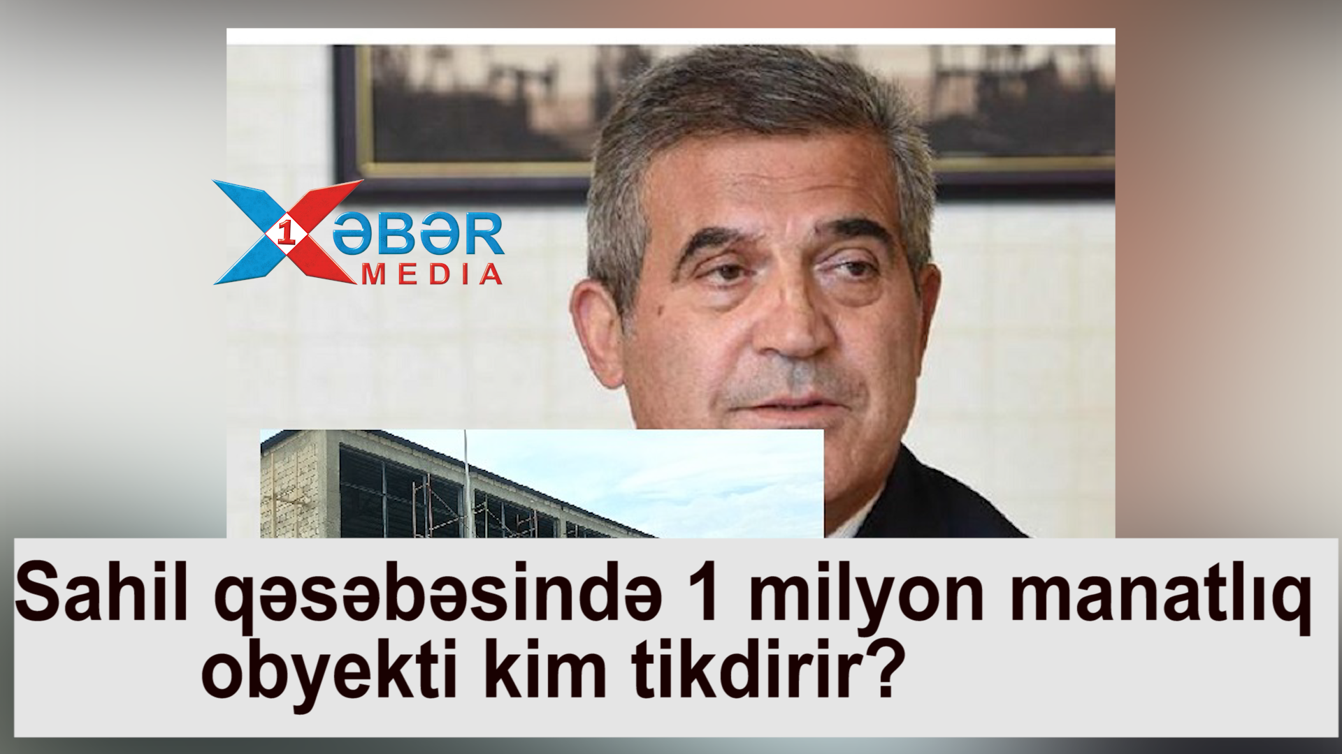 Sahil qəsəbəsində 1 milyon manatlıq obyekti kim tikdirir?-VİDEO