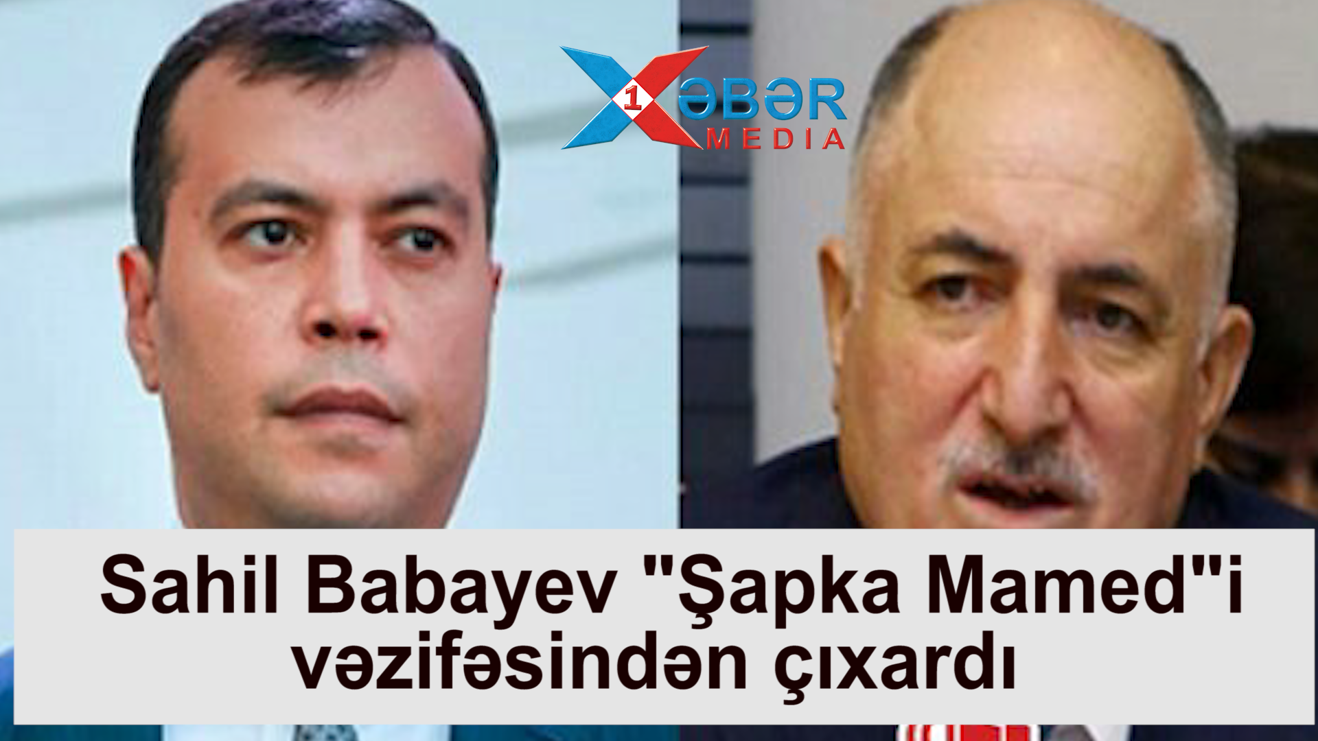 Sahil Babayev "Şapka Mamed"i vəzifəsindən çıxardı-VİDEO