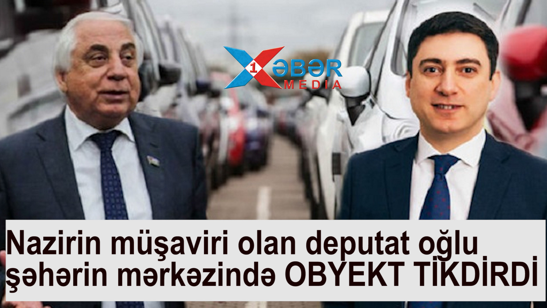 Nazirin müşaviri olan deputat oğlu şəhərin mərkəzində OBYEKT TİKDİRDİ-VİDEO