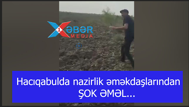 Hacıqabulda nazirlik əməkdaşlarından ŞOK ƏMƏL...-VİDEO