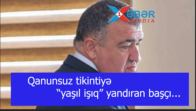 Qanunsuz tikintiyə “yaşıl işıq” yandıran başçı...-VİDEO