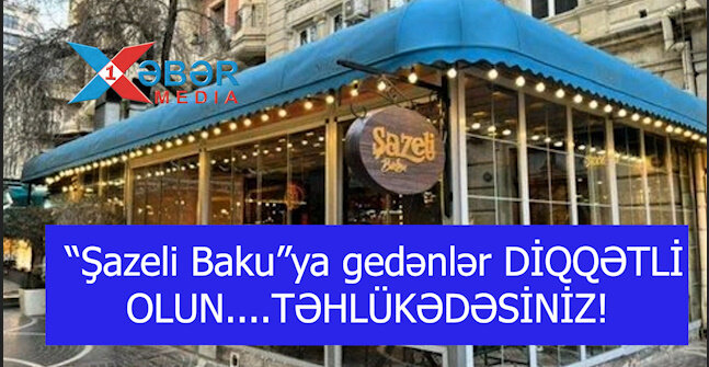 “Şazeli Baku”ya gedənlər DİQQƏTLİ OLUN....TƏHLÜKƏDƏSİNİZ!-VİDEO