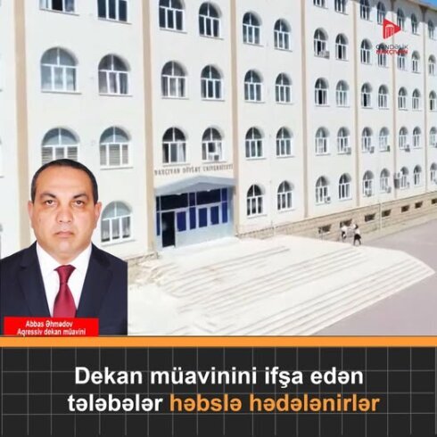 Dekan müavini tələbələri həbslə hədələyir?