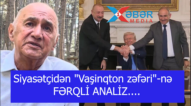 Siyasətçidən "Vaşinqton zəfəri"-nə FƏRQLİ ANALİZ....-VİDEO