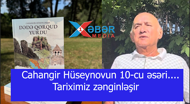 Cahangir Hüseynovun 10-cu əsəri....Tariximiz zənginləşir-VİDEO
