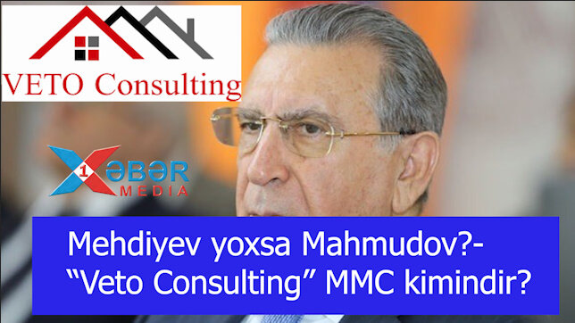 Mehdiyev yoxsa Mahmudov?-“Veto Consulting” MMC kimindir?-VİDEO