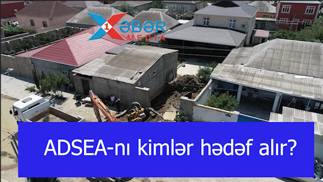 ADSEA-nı hədəf alan kimlərdir?-VİDEO
