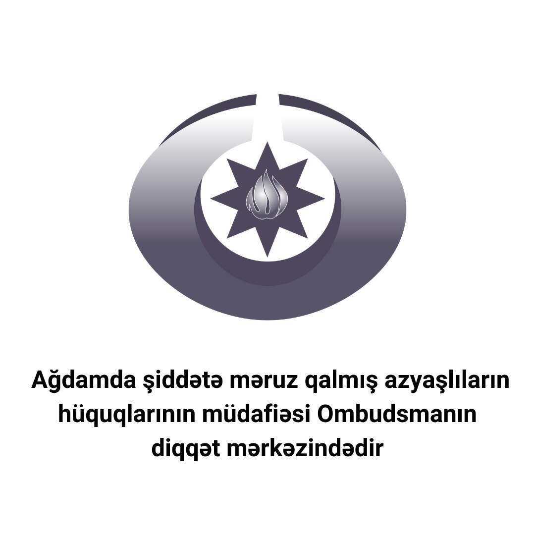 Ombudsmandan Ağdamdakı hadisə ilə bağlı - Açıqlama