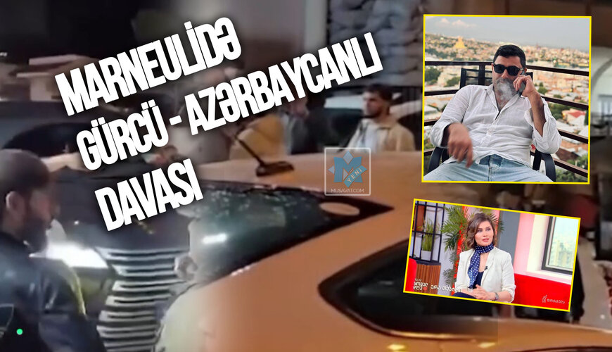 Marneulidə gürcü - azərbaycanlı davası