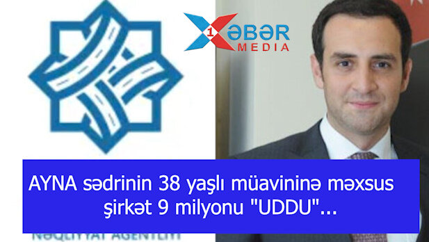 AYNA sədrinin 38 yaşlı  müavininə məxsus şirkət 9 milyonu "UDDU"... -VİDEO
