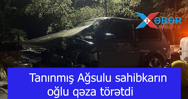 Sabiq rəisin oğlu qəza törətdi-VİDEO