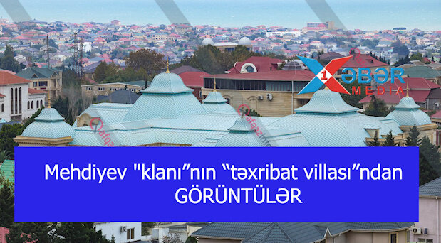 Mehdiyev "klanı”nın “təxribat villası”ndan GÖRÜNTÜLƏR-VİDEO