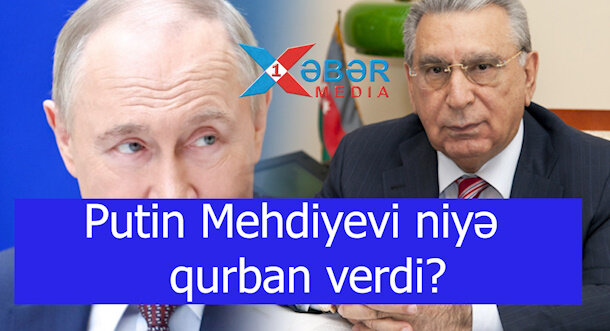 Putin Mehdiyevi niyə qurban verdi?-VİDEO