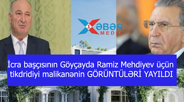 İcra başçısının Göyçayda Ramiz Mehdiyev üçün tikdridiyi malikanənin GÖRÜNTÜLƏRİ YAYILDI-VİDEO