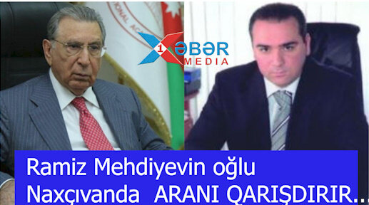 Ramiz Mehdiyevin oğlu Naxçıvanda  ARANI QARIŞDIRIR...-VİDEO