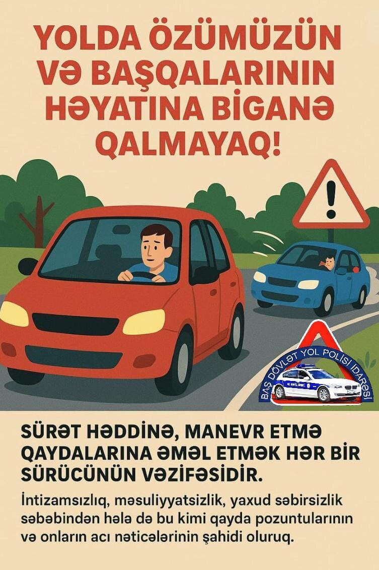 Yolda özümüzün və başqalarının həyatına biganə qalmayaq!