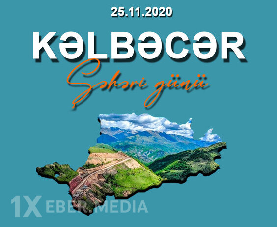 25 Noyabr Kəlbəcər Şəhəri Gününü qalib və güclü ölkənin vətəndaşları kimi qeyd etmək  qürurvericidir