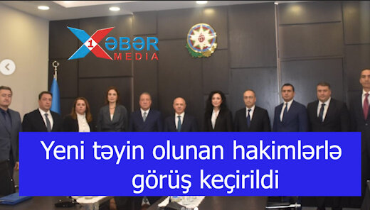 Yeni təyin olunan hakimlərlə görüş keçirildi-VİDEO
