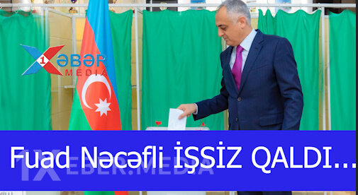 Fuad Nəcəfli İŞSİZ QALDI...-VİDEO