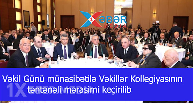 Vəkil Günü münasibətilə Vəkillər Kollegiyasının təntənəli mərasimi keçirilib-VİDEO
