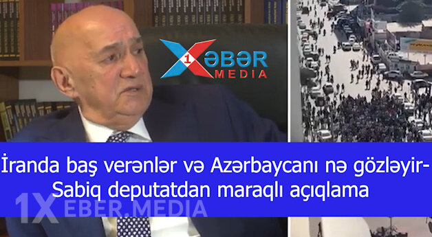 İranda baş verənlər və Azərbaycanı nə gözləyir....Sabiq deputatdan maraqlı açıqlama-VİDEO