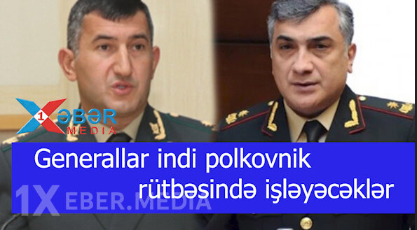 Generallar indi polkovnik rütbəsində işləyəcəklər-VİDEO