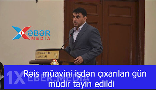 Rəis müavini işdən çıxarılan gün müdir təyin edildi-VİDEO