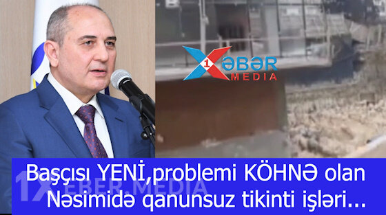 Başçısı YENİ,problemi KÖHNƏ olan Nəsimidə qanunsuz tikinti işləri...-VİDEO