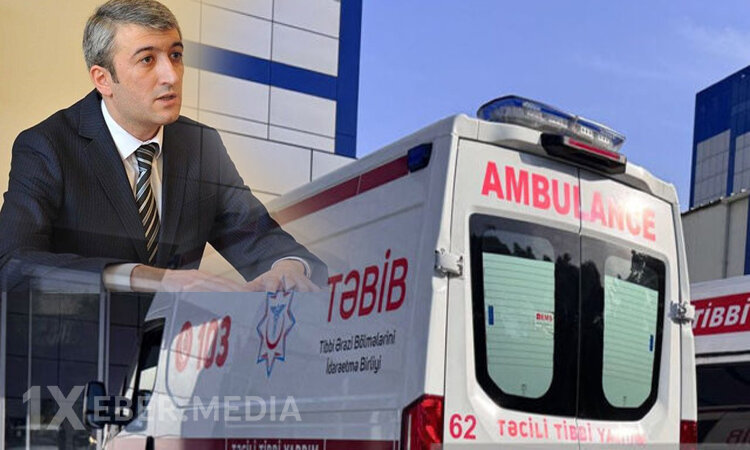 Mirələm Cəlalov da gedir-Təcili və Təxirəsalınmaz Tibbi Yardım Mərkəzində narahatlıq