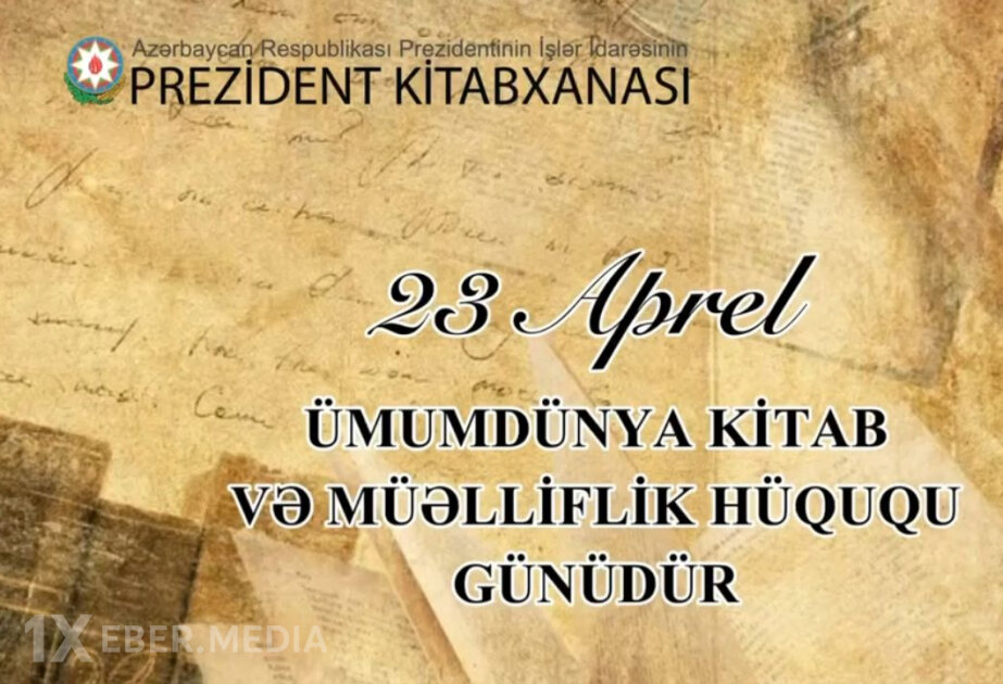 Prezident Kitabxanası Ümumdünya Kitab və Müəlliflik Hüququ Gününə həsr edilən virtual sərgi hazırlayıb