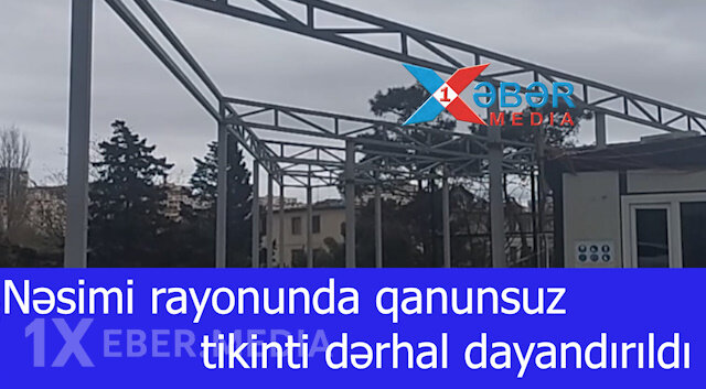 Nəsimi rayonunda qanunsuz tikinti dərhal dayandırıldı-VİDEO