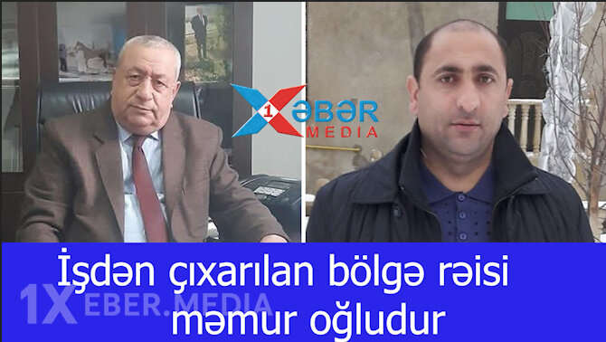 İşdən çıxarılan bölgə rəisi məmur oğludur-VİDEO